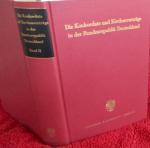 Die Konkordate und Kirchenverträge in der Bundesrepublik Deutschland. - Textausgabe für Wissenschaft und Praxis.