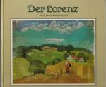 Marlene Reidel: Der Lorenz - Eine Kinder Marlene Reidel: Der Lorenz - Eine Kinder