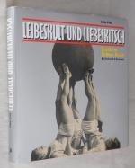 Leibeskult und Liebeskitsch