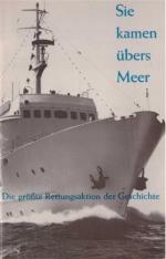 Sie kamen übers Meer. Die größte Rettungsaktion der Geschichte