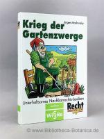 Krieg der Gartenzwerge., Ein unterhaltsames Nachbarrechts-Lexikon.