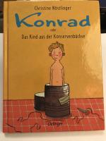 Christine Nöstlinger: Konrad oder Das Ki Christine Nöstlinger: Konrad oder Das Ki