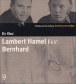 Lambert Hamel liest Bernhard. Ein Kind.