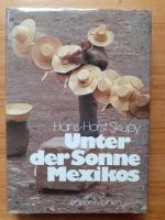 Hans-Horst Skupy: Unter der Sonne Mexiko Hans-Horst Skupy: Unter der Sonne Mexiko