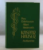 Kaspar Hauser. Arztberichte herausgegeben und eingeleitet von Peter Trodowsky