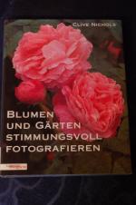 Blumen & Gärten stimmungsvoll fotografieren