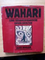 Lajos Boglar: Wahari. Eine südamerikanis