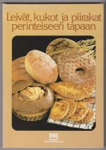 Leivät, kukot ja piirakat perinteiseen tapaan