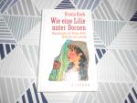 Ursula Koch: Wie eine Lilie unter Dornen