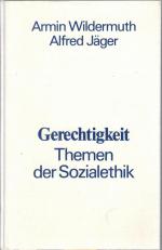 Gerechtigkeit - Themen der Sozialethik