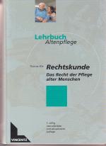 Rechtskunde. Das Recht der Pflege alter Menschen. Lehrbuch Altenpflege