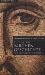 Eine kleine Kirchengeschichte für orthodoxe Christen ++ OVP ++