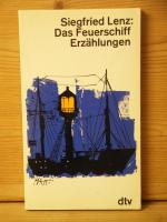 Siegfried Lenz: "Das Feuerschiff" Erzähl Siegfried Lenz: "Das Feuerschiff" Erzähl
