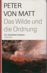 Das Wilde und die Ordnung : Zur deutschen Literatur