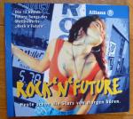 Allianz Rock'n'Future: Heute schon die Stars von morgen hören. Die 12 besten Future- Songs des Wettbewerbs "Rock'n'Future"