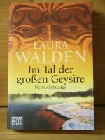 Laura Walden: "Im Tal der großen Geysire Laura Walden: "Im Tal der großen Geysire