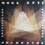 Moka Efti Orchestra: Erstausgabe (Doppel