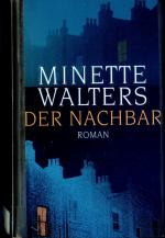 Minette Walters: Der Nachbar Minette Walters: Der Nachbar