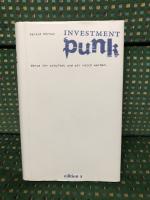 Investment Punk - Warum ihr schuftet, aber wir reich werden