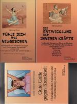 Die Entwicklung der inneren Kräfte  +  Füle Dich wie Neugeboren  +  Gute Griffe gegen Krankheit  =  3 Bücher