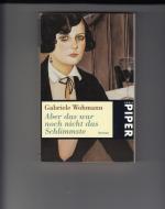 Gabriele Wohmann: Aber das war noch nich