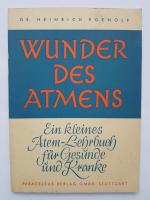 Wunder des Atmens. Ein kleines Atem-Lehrbuch für Gesunde und Kranke. 11. Auflage.