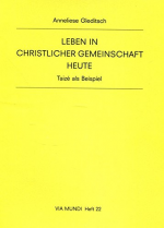 Leben in christlicher Gemeinschaft heute: Taizé als Beispiel