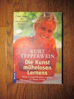Kurt Tepperwein: Die Kunst mühelosen Ler Kurt Tepperwein: Die Kunst mühelosen Ler