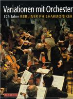 Variationen mit Orchester - 125 Jahre Berliner Philharmoniker, Band 1 und 2 zus.