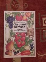 Obst und Gemüse     Herkunft, Anbau, Zubereitung