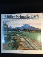 Müller Schnuttenbach. Ein bayerischer Landschaftsmaler