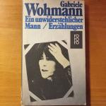 Gabriele Wohmann: Ein unwiderstehlicher Gabriele Wohmann: Ein unwiderstehlicher