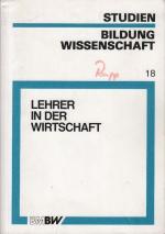 Lehrer in der Wirtschaft : Modellversuch zur Qualifizierung und Integration