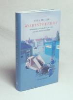 Axel Hacke: Wortstoffhof : Sprachgeschic