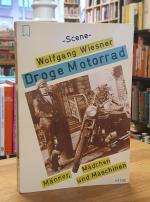 Droge Motorrad - Männer, Mädchen und Maschinen