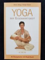 Yoga der Gegenwärtigkeit - Die Yoga-Box für Anfänger