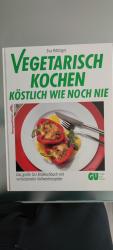 Vegetarisch kochen - Köstlich wie noch nie - Das große GU- Bildkochbuch mit verlockenden Vollwertrezepten.