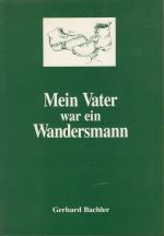 Mein Vater war ein Wandersmann. Herausgegeben vom Heimat- und Verschönerungs-Verein Bad Salzuflen im Lippischen Heimatbund e. V.