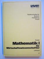 Dr. Rolf Kosiek: Mathematik I für Wirtsc