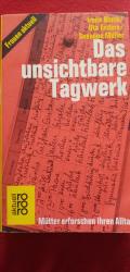 Das unsichtbare Tagwerk. Mütter erforschen ihren Alltag