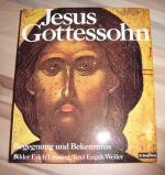 Jesus Gottessohn - Begegnung und Bekenntnis