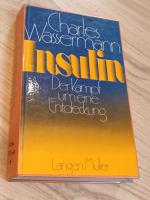 Insulin. Der Kampf um eine Entdeckung