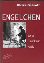 Ulrike Schrott: Engelchen - arg lecker s