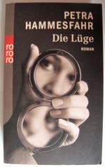 Petra Hammesfahr: Die Lüge Petra Hammesfahr: Die Lüge