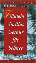 Peter Høeg: Fräulein Smillas Gespür für 