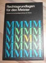 Rechtsgrundlagen für den Meister - Lehrbuch für die Grundlagenbildung der Meister