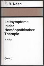Nash, Eugene B: Leitsymptome in der Homö Nash, Eugene B: Leitsymptome in der Homö