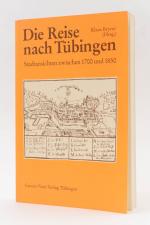 Die Reise nach Tübingen. Stadtansichten zwischen 1700 und 1850