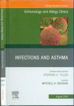 Infections and Asthma, An Issue of Immunology and Allergy Clinics of North America (Volume 39-3)