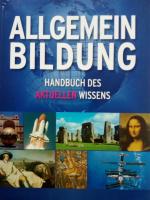 Allgemeinbildung Handbuch des aktuellen Wissens - Sonderausgabe mit vielen farbigen Abbildungen